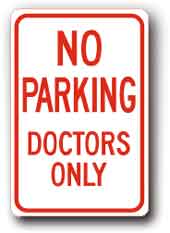 12 X18  No Parking Doctors Only Sign R-78