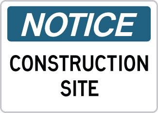 OSHA Safety Sign : Notice - Construction Site OSHA-NoticeSign-0107 - image 1