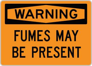 OSHA Safety Sign : Warning - Fumes May Be Present OSHA-WarningSign-0107 - image 1