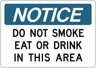 OSHA Notice Sign : Do Not Smoke Eat or Drink in this Area OSHA-NoticeSign-0112 - image 1