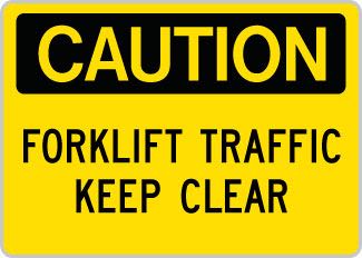 OSHA Safety Sign : Caution - Forklift Traffic Keep Clear OSHA-CautionSign-0117 - image 1