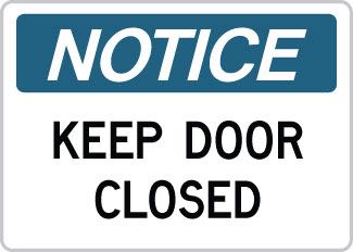 OSHA Safety Sign : Notice - Keep Door Closed OSHA-NoticeSign-0123 - image 1