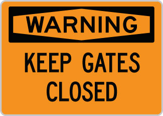 OSHA Safety Sign : Warning - Keep Gates Closed OSHA-WarningSign-0125 - image 1