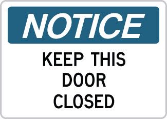 OSHA Safety Sign : Notice - Keep This Door Closed OSHA-NoticeSign-0127 - image 1