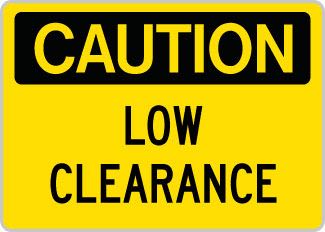 OSHA Safety Sign : Caution - Low Clearance OSHA-CautionSign-0137 - image 1