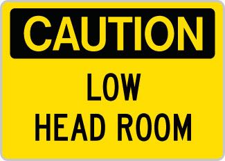 OSHA Safety Sign : Caution - Low Head Room OSHA-CautionSign-0138 - image 1