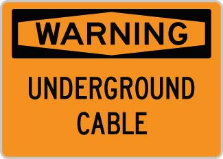 OSHA Safety Sign : Warning - Underground Cable OSHA-WarningSign-0141 - image 1