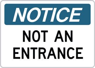 OSHA Safety Sign : Notice - Not an Entrance OSHA-NoticeSign-0143 - image 1