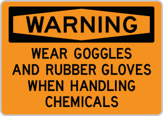 Sign: Wear Goggles & Rubber Gloves When Handling Chemicals OSHA-WarningSign-0144 - image 1