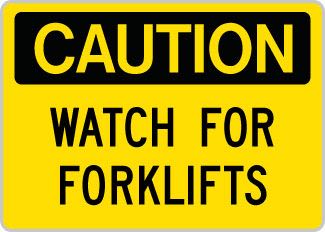 OSHA Safety Sign : Caution - Watch for Forklifts OSHA-CautionSign-0152 - image 1